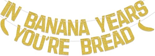 In Banana Years You're Bread Banner, Funny Birthday Retirement Banner,