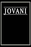 jovanie  Jovani: Black Lined Writing Notebook Journal with Personalized Name Jovani, 6x9, 120 Pages
