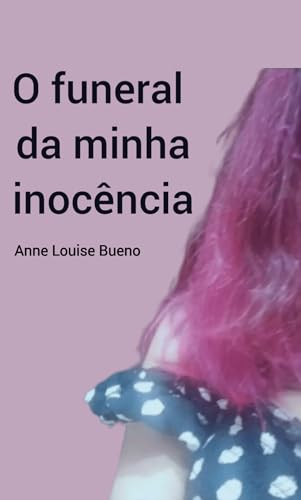 O funeral da minha inocência