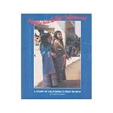 Whispers from the First Californians: A Story of California's First People (Student Edition)