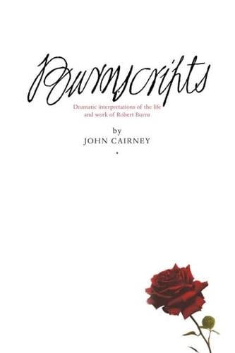 Buy Burnscripts: Dramatic Interpretations of the Life and Art of Robert Burns — BookShops.in