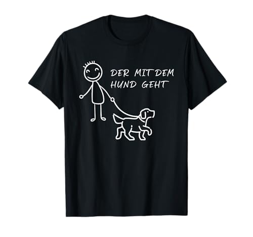 Der mit dem Hund geht Gassi gehen Hunde Herchen T-Shirt