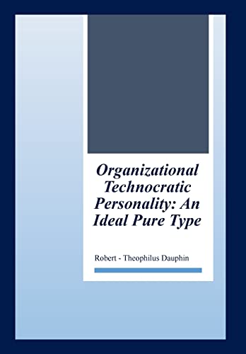 Organizational Technocratic Work and Personality: An Actual Pure-Type