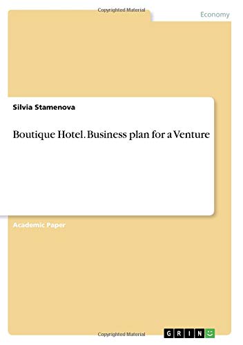 Boutique Hotel. Business plan for a Venture