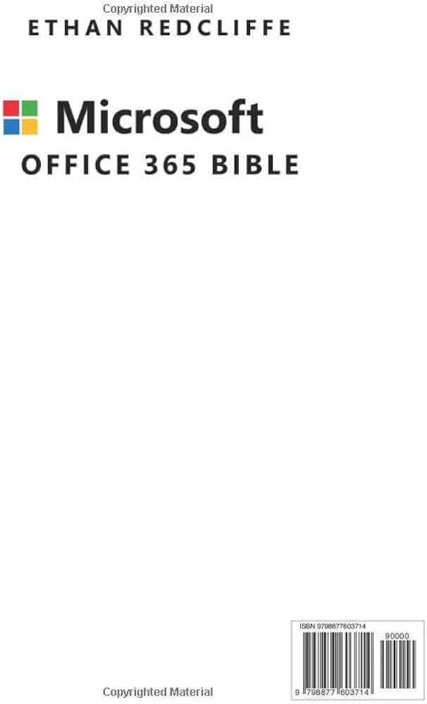 Microsoft Office 365 Bible: The Ultimate Crash Course to