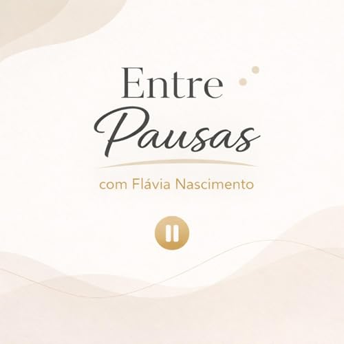 Couverture de Entre Pausas, com Fl&aacute;via Nascimento