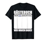 16.Geburtstag 16 Jahre Deko Feier T-Shirt Geschenk