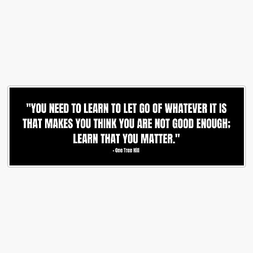 One Tree Hill Quote Sticker Vinyl Waterproof Sticker Decal Car Laptop Wall Window Bumper Sticker 5