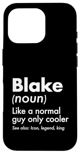 Blake Like A Normal Guy Only Cooler Legend King �t�@�[�X�g�l�[�� �X�}�z�P�[�X iPhone 16 Pro �p