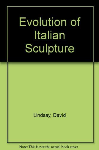 Evolution of Italian Sculpture 0833707302 Book Cover