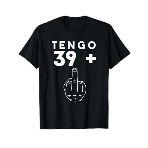 Tengo 39 + 1 Humor 40 Cumpleaños 1982 40 Años Hombre Mujer Camiseta