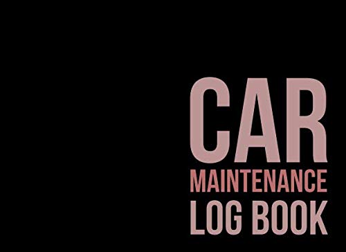 Car Maintenance Log Book To Record Repairs, Maintenance, etc.: Journal To Record Oil, Air, Breaks, Tyre Pressure, Transmission, etc. for Cars, Bikes, Trucks, Vans, etc.