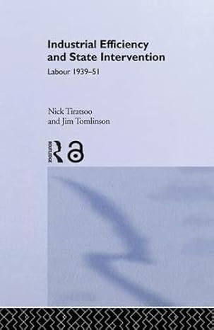 Industrial Efficiency and State Intervention: Labour 1939-1951 book cover