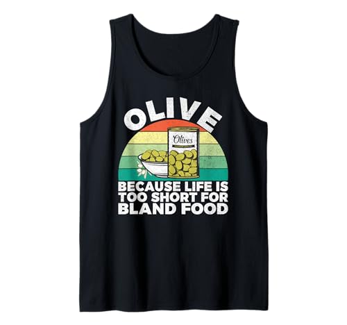 Oliva porque la vida es demasiado corta para la comida sosa Amante de las aceitunas Camiseta sin Mangas