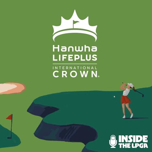 Bonus Episode | The Hanwha LIFEPLUS International Crown Preview