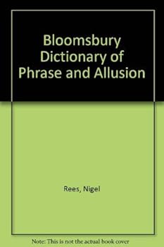 Paperback Bloomsbury dictionary of phrase & allusion Book