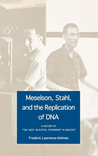Meselson, Stahl, and the Replication of DNA: A History of 