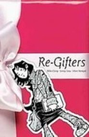 Re-gifters (Minx) 1435209508 Book Cover