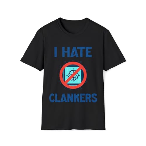 T-shirt I Hate Clankers drôle - Cadeau idéal anniversaire pour ami fan de robotique