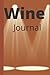 Wine Journal: Stylish Brownish Light Rays 150 Page 6X9" Wine Tasting Journal For All With Better Interior.