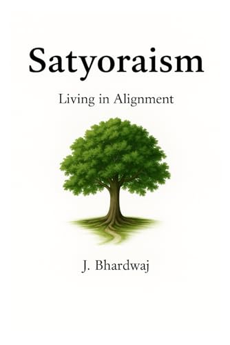Satyoraism: Living in Alignment 0646728202 Book Cover