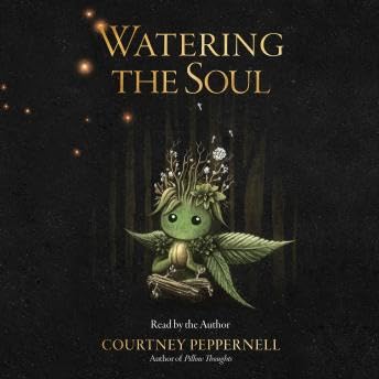 Watering the Soul - Courtney Peppernell