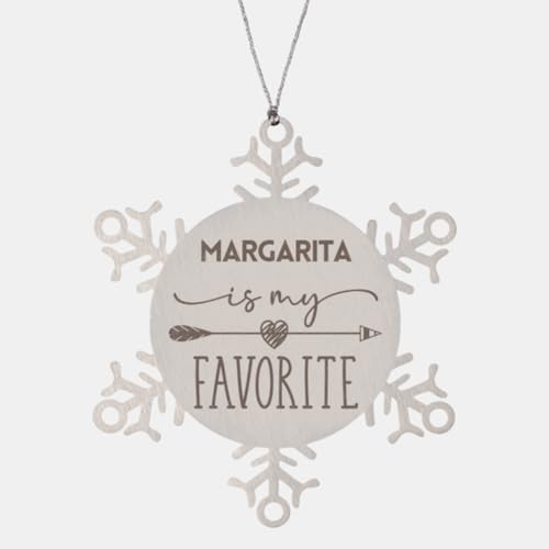 Margarita is My Favorite, Christmas Margarita Ornament, Custom Name Gifts for Margarita, Snowflake Ornament for Margarita Xmas Decorations Gifts for Coworker Men Women