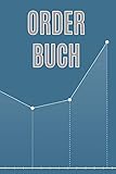 Order Buch: Buch zur Dokumentation von Käufen und Verkäufen von Aktien und Wertpapieren / A5