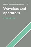 Wavelets and Operators (Cambridge Studies in Advanced Mathematics)