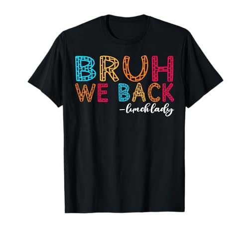 Bruh We Back Lunch Lady Primer día de escuela Groovy Camiseta