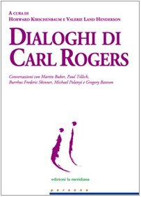 Amazon.co.jp: Dialoghi di Carl Rogers. Conversazioni con Martin Buber, Paul Tillich, Burrhus ...