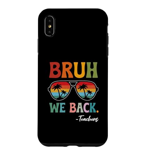Groovy Bruh We Back Teachers �L�b�Y �V�w���T���O���X �X�}�z�P�[�X iPhone XS Max �p