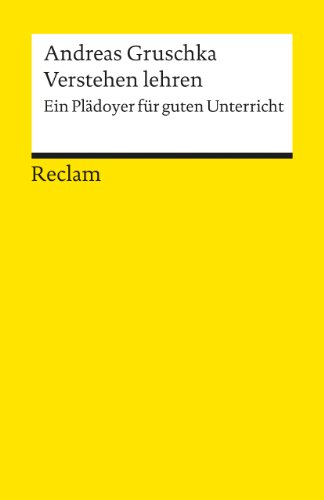 Verstehen lehren: Ein Plädoyer für guten