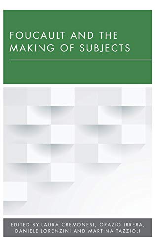 Foucault and the Making of Subjects