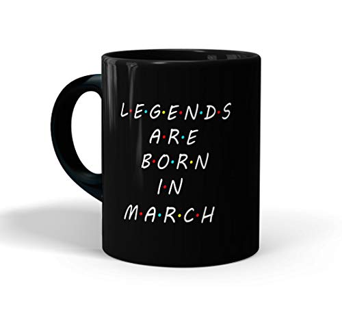 Image of inchLegends are Born in March Printed Black Coffee /Tea Mug for Birthday Gifts | Friends | Bestfriend | Sister | Brother | Gifting Mug | Loved Ones