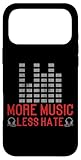 More Music Less Hate Musical Lovers