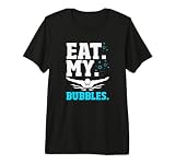 Eat My Bubbles - Divertido Nadador de natación Camiseta Premium