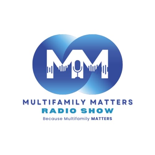 02/16/2026 Multifamily Matters, Ep. #412 "When Multifamily Properties Break"