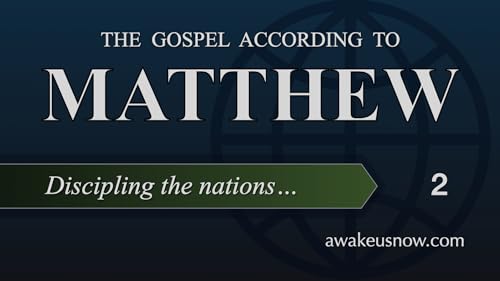 The Gospel According to Matthew - Week 2