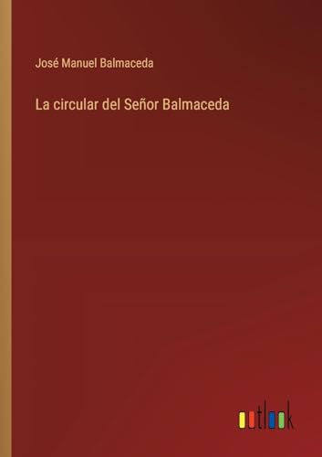 La circular del Señor Balmaceda (Spanish Edition)