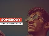 Somebody in the Style of The Chainsmokers