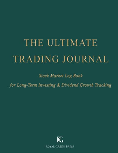 31jB oq8WmL. SL500  - THE ULTIMATE TRADING JOURNAL: Stock Market Log Book for Long-Term Investing & Dividend Growth Tracking
