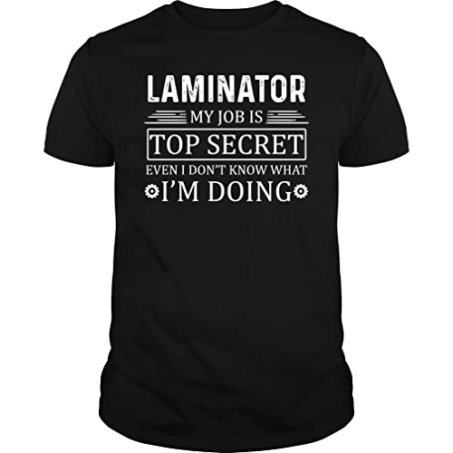 Laminator My Job Top Secret - Unisex Tee Black