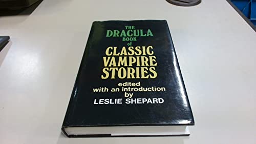 The Dracula Book of Classic Vampire Stories 0709052731 Book Cover