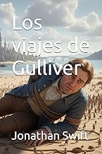 A Brief Summary Kindle Edition Los viajes de Gulliver (Spanish Edition) Complete Guide Curated Content Best Seller