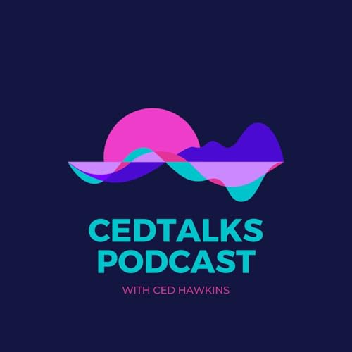 CedTalks Podcast Podcast Por Cedrick Hawkins arte de portada
