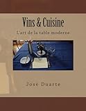  Vins & Cuisine: L\'art de la table moderne