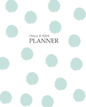 Paperback Home & Work 8x10 Weekly Planner, Teal Polka Dots: Combine Your Home and Work Schedules Into One Planner Book