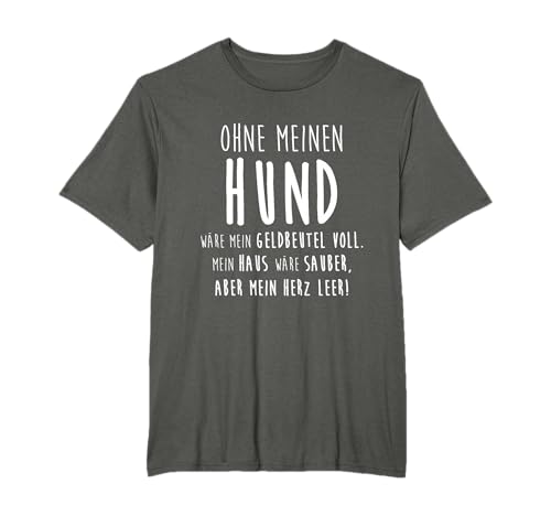 Ohne Meinen Hund Spruch Hundehalter Hundeliebe T-Shirt