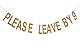Topfunyy Please Leve by 9 Banner Gold Glitzer Party Girlande für Junggesellinnenabschied, Brautparty, Verlobung Dekoration